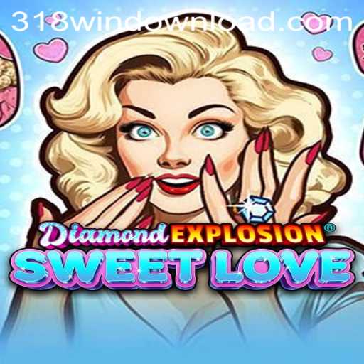 Discover the Excitement in DiamondExplosionSweetLove